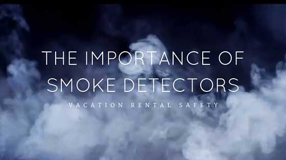 Vacation Rental Safety: The Importance of Smoke Detectors