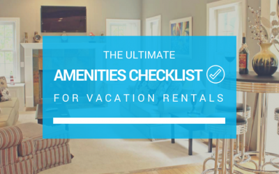 The Ultimate Amenities Checklist for Vacation Rentals